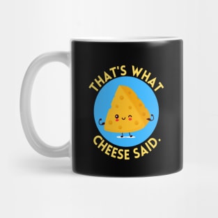 That’s what cheese said | Cute Cheese Pun Mug